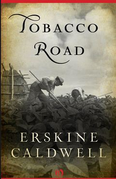 Erskine Caldwell's Tobacco Road
